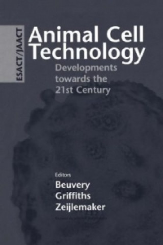 Kniha Animal Cell Technology: Developments towards the 21st Century E.C. Beuvery