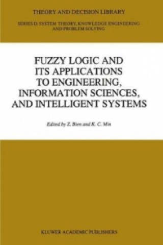 Könyv Fuzzy Logic and its Applications to Engineering, Information Sciences, and Intelligent Systems Zeungnam Bien