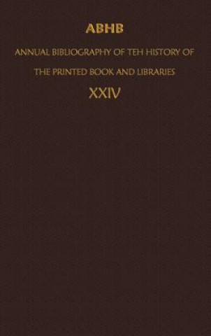 Knjiga ABHB/ Annual Bibliography of the History of the Printed Book and Libraries Clemens de Wolf