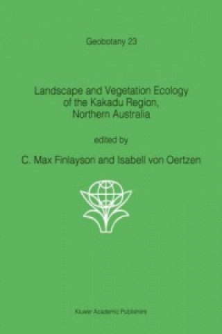 Knjiga Landscape and Vegetation Ecology of the Kakadu Region, Northern Australia C.M. Finlayson