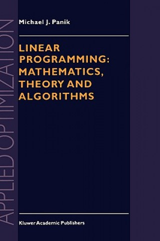 Kniha Linear Programming: Mathematics, Theory and Algorithms M.J. Panik