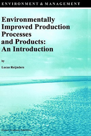 Carte Environmentally Improved Production Processes and Products: An Introduction L. Reijnders