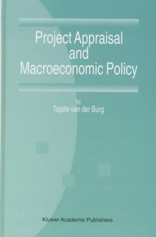 Książka Project Appraisal and Macroeconomic Policy T. van der Burg