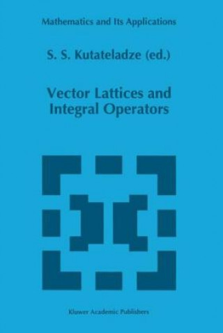 Könyv Vector Lattices and Intergal Operators S.S. Kutateladze