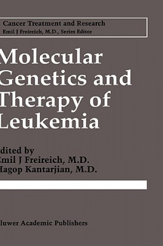 Kniha Molecular Genetics and Therapy of Leukemia Emil J. Freireich