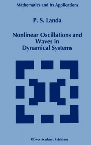 Carte Nonlinear Oscillations and Waves in Dynamical Systems P.S Landa