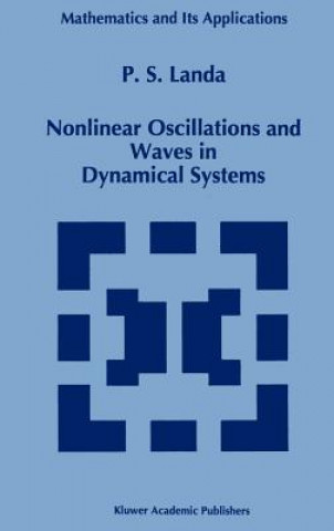 Kniha Nonlinear Oscillations and Waves in Dynamical Systems P.S Landa