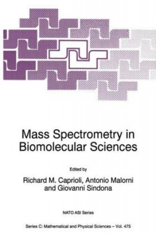 Knjiga Mass Spectrometry in Biomolecular Sciences Richard M. Caprioli