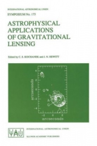 Kniha Astrophysical Applications of Gravitational Lensing C.S. Kochanek