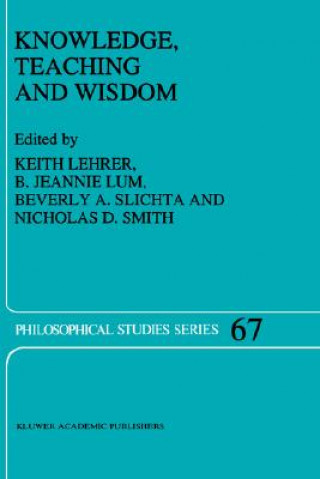 Kniha Knowledge, Teaching and Wisdom Keith Lehrer