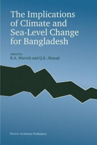Kniha Implications of Climate and Sea-Level Change for Bangladesh R.A. Warrick