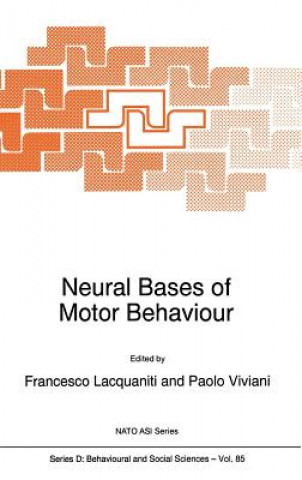 Knjiga Neural Bases of Motor Behaviour F. Lacquaniti