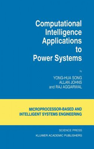 Kniha Computational Intelligence Applications to Power Systems Yong-Hua Song