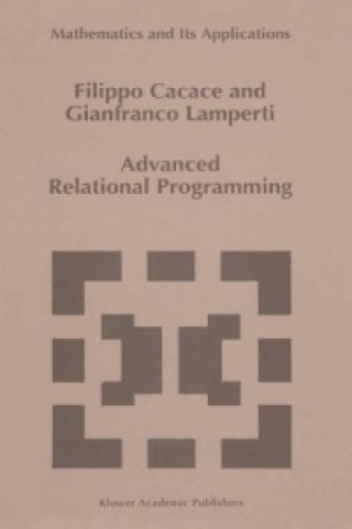 Kniha Advanced Relational Programming F. Cacace