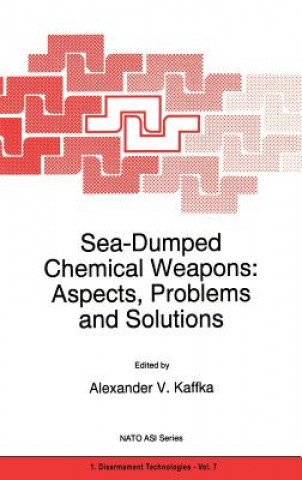 Książka Sea-Dumped Chemical Weapons: Aspects, Problems and Solutions A.V. Kaffka