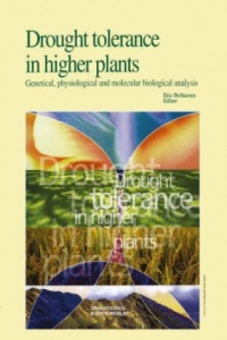 Carte Drought Tolerance in Higher Plants: Genetical, Physiological and Molecular Biological Analysis E. Belhassen