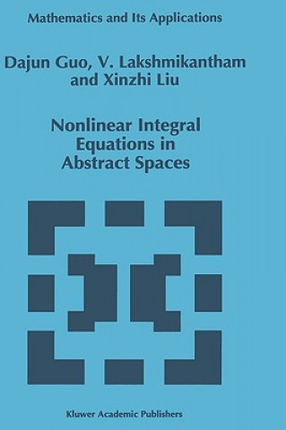 Carte Nonlinear Integral Equations in Abstract Spaces Dajun Guo