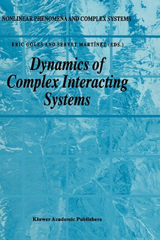 Könyv Dynamics of Complex Interacting Systems E. Goles
