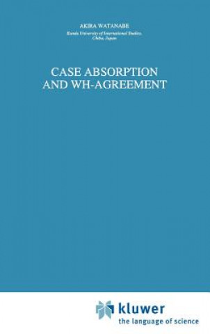 Kniha Case Absorption and WH-Agreement A. Watanabe
