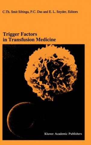 Carte Trigger Factors in Transfusion Medicine C.Th. Smit Sibinga