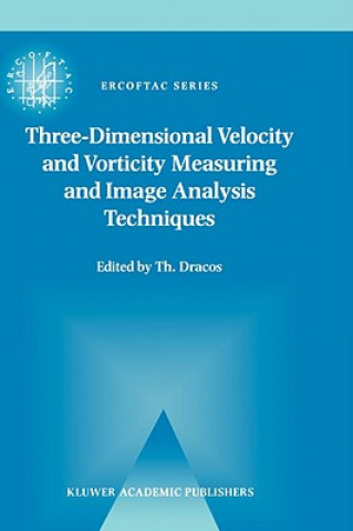 Carte Three-Dimensional Velocity and Vorticity Measuring and Image Analysis Techniques Th. Dracos