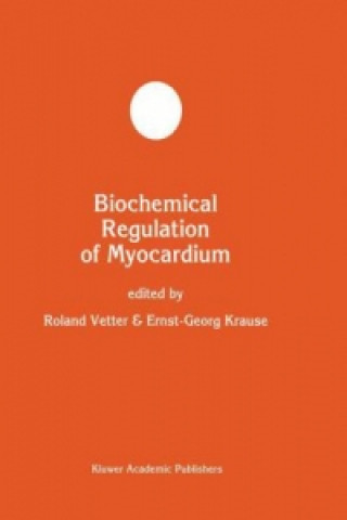 Książka Biochemical Regulation of Myocardium Roland Vetter