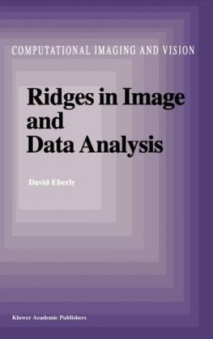 Kniha Ridges in Image and Data Analysis D. Eberly