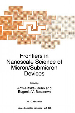 Book Frontiers in Nanoscale Science of Micron/Submicron Devices A.-P. Jauho