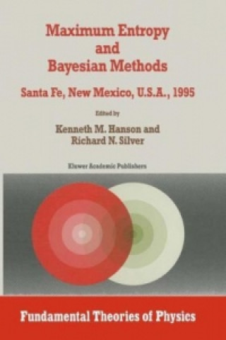 Książka Maximum Entropy and Bayesian Methods Kenneth M. Hanson