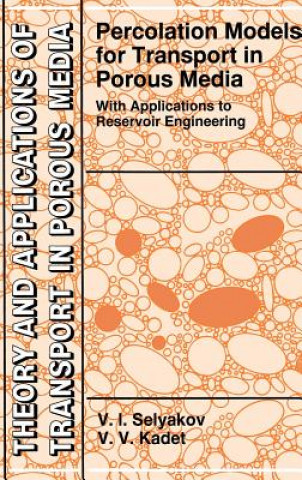 Kniha Percolation Models for Transport in Porous Media V.I. Selyakov