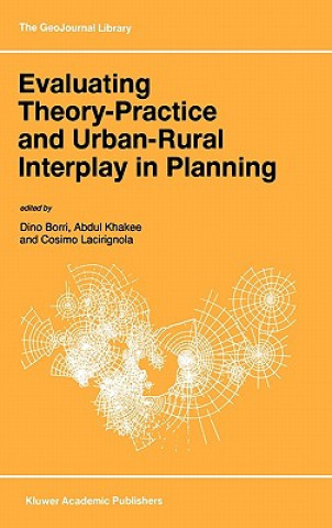 Kniha Evaluating Theory-Practice and Urban-Rural Interplay in Planning Dino Borri