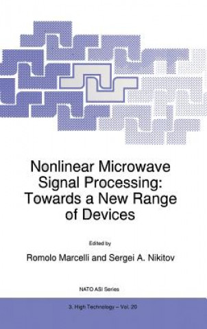 Kniha Nonlinear Microwave Signal Processing: Towards a New Range of Devices R. Marcelli