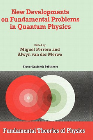 Kniha New Developments on Fundamental Problems in Quantum Physics M. Ferrero