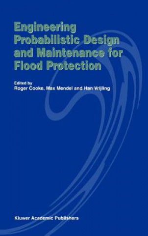 Kniha Engineering Probabilistic Design and Maintenance for Flood Protection R. Cooke