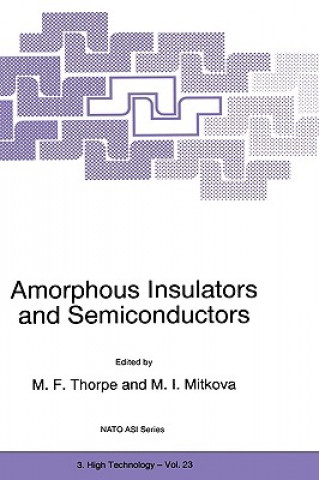 Könyv Amorphous Insulators and Semiconductors M.F. Thorpe