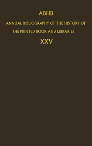 Kniha ABHB Annual Bibliography of the History of the Printed Book and Libraries H. Vervliet