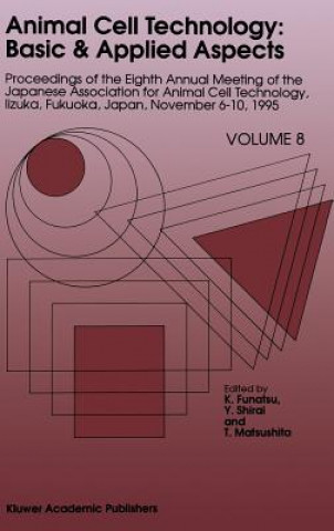 Книга Animal Cell Technology: Basic & Applied Aspects K. Funatsu