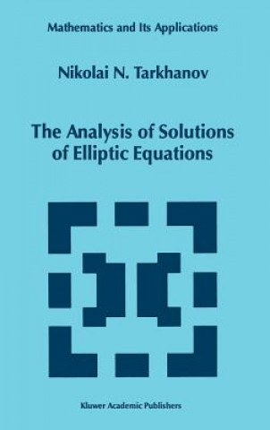 Kniha The Analysis of Solutions of Elliptic Equations N.N. Tarkhanov