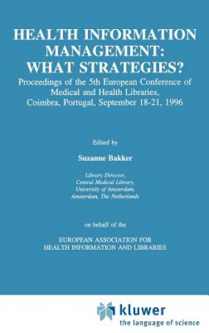 Könyv Health Information Management: What Strategies? Suzanne Bakker