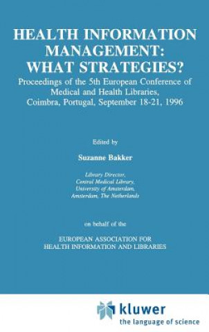 Kniha Health Information Management: What Strategies? Suzanne Bakker