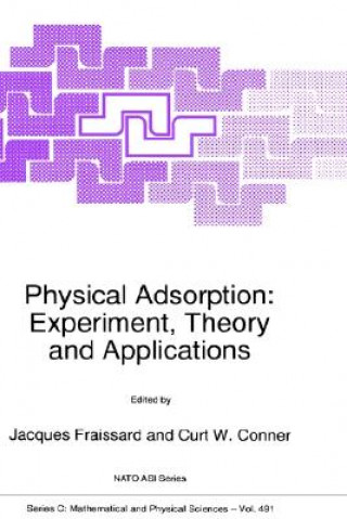 Kniha Physical Adsorption: Experiment, Theory and Applications J. Fraissard