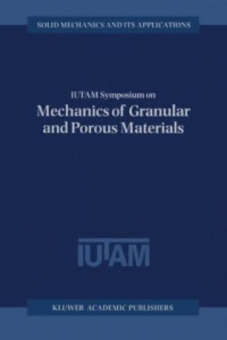 Book IUTAM Symposium on Mechanics of Granular and Porous Materials N.A. Fleck