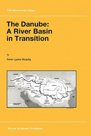Könyv Danube: A River Basin in Transition I.L. Murphy