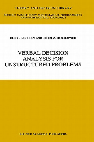 Carte Verbal Decision Analysis for Unstructured Problems Oleg I. Larichev