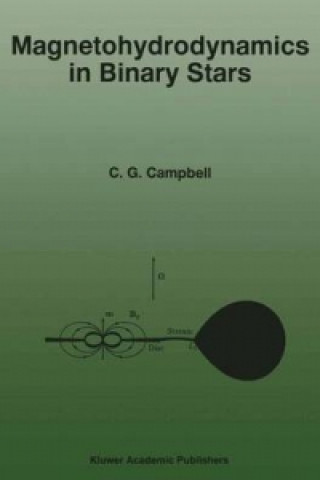 Książka Magnetohydrodynamics in Binary Stars C. G. Campbell