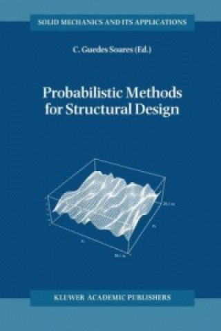 Könyv Probabilistic Methods for Structural Design Carlos Guedes Soares