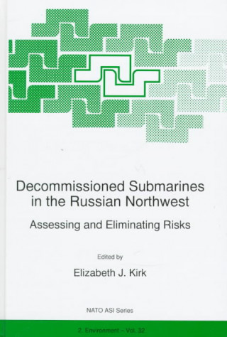 Kniha Decommissioned Submarines in the Russian Northwest E.J. Kirk