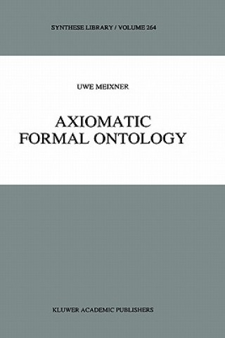 Książka Axiomatic Formal Ontology Uwe Meixner