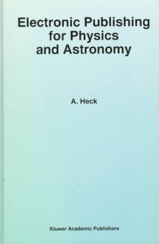 Book Electronic Publishing for Physics and Astronomy Andre Heck