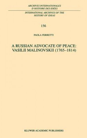 Kniha Russian Advocate of Peace: Vasilii Malinovskii (1765-1814) P. Ferretti